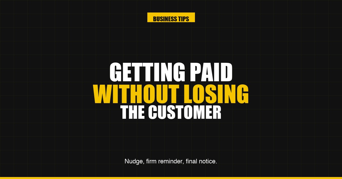 How to chase a late-paying customer without losing them — UK trades guide